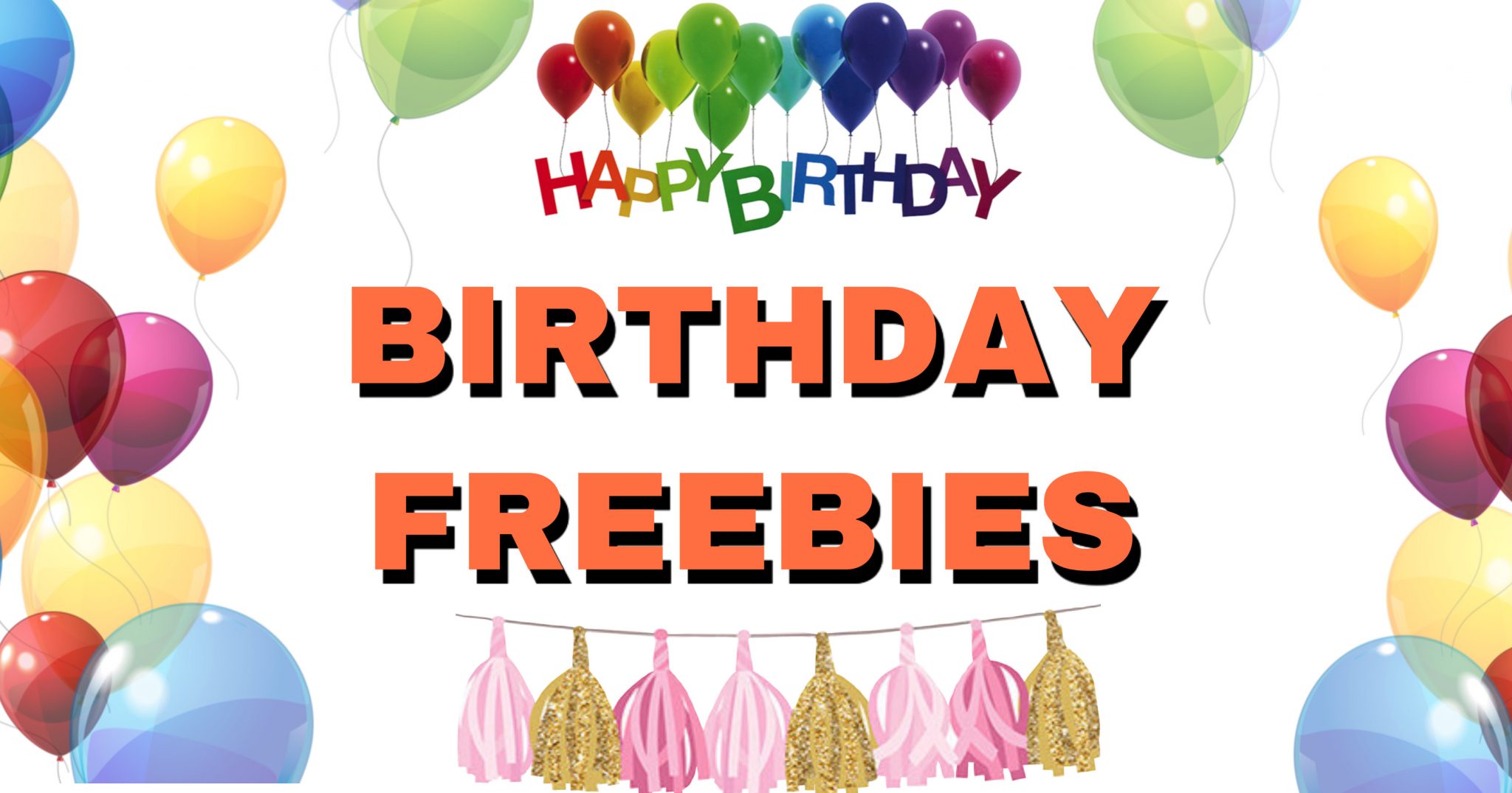 Popular Places To Get Your Birthday Freebies